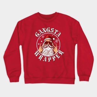 Gangsta Wrapper - Funny Santa Claus Crewneck Sweatshirt
